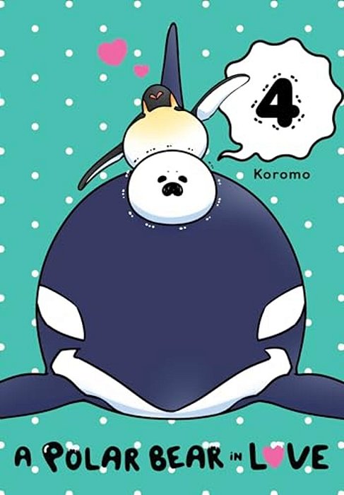 A Polar Bear In Love, Vol. 4-..