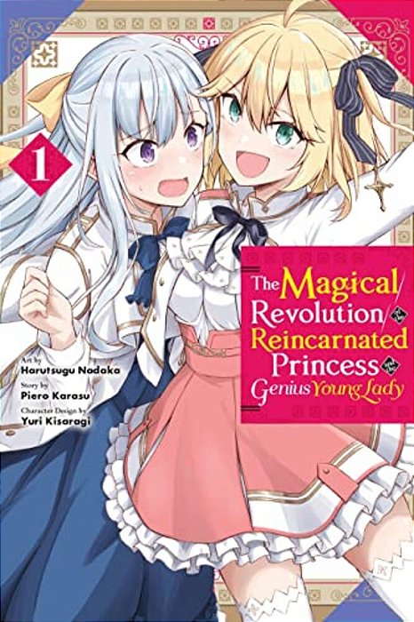 The Magical Revolution Of The Reincarnated Princess And The Genius Young Lady, Vol. 1 (Manga)-..