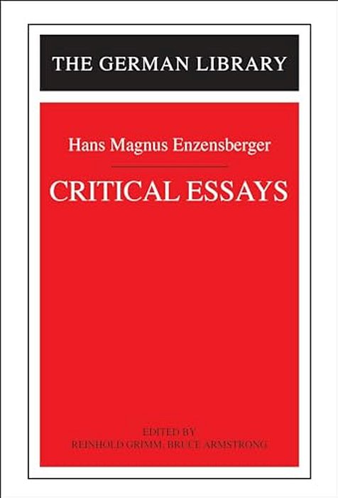 Critical Essays: Hans Magnus Enzensberger-..