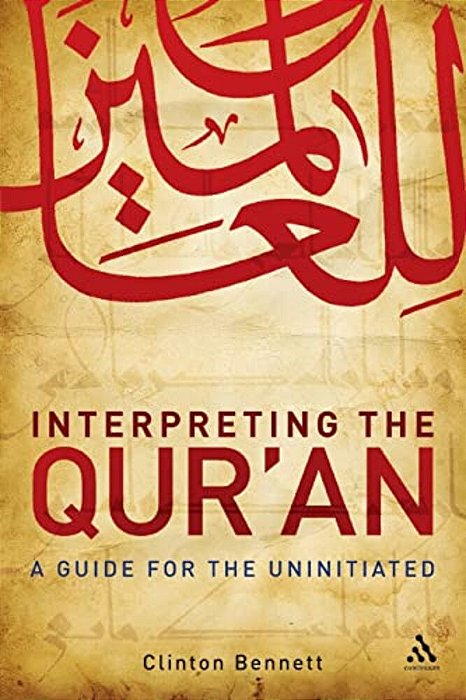 Interpreting The Qur'An: A Guide For The Uninitiated-..