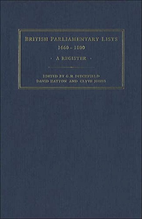 British Parliamentary Lists, 1660-1880: A Register-..