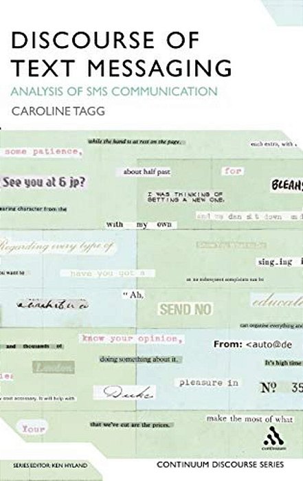Discourse Of Text Messaging: Analysis Of Sms Communication-..