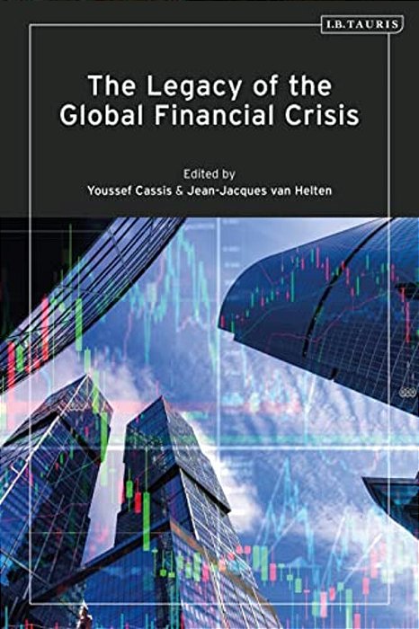 The Legacy Of The Global Financial Crisis-..