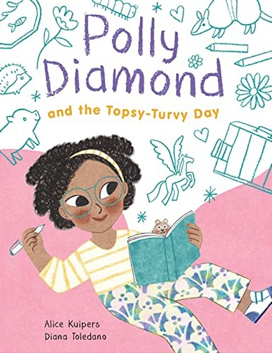 Polly Diamond And The Topsy-Turvy Day: Book 3-..