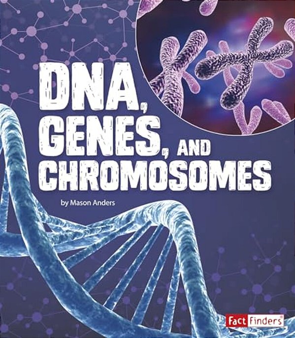 Dna, Genes, And Chromosomes-..