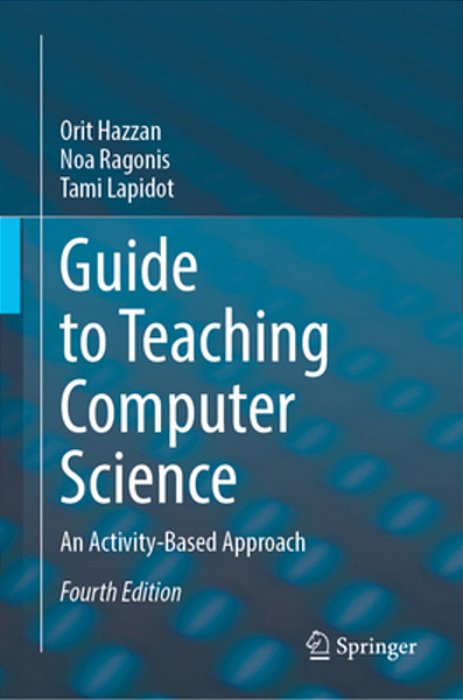 Guide To Teaching Computer Science: An Activity-Based Approach-..