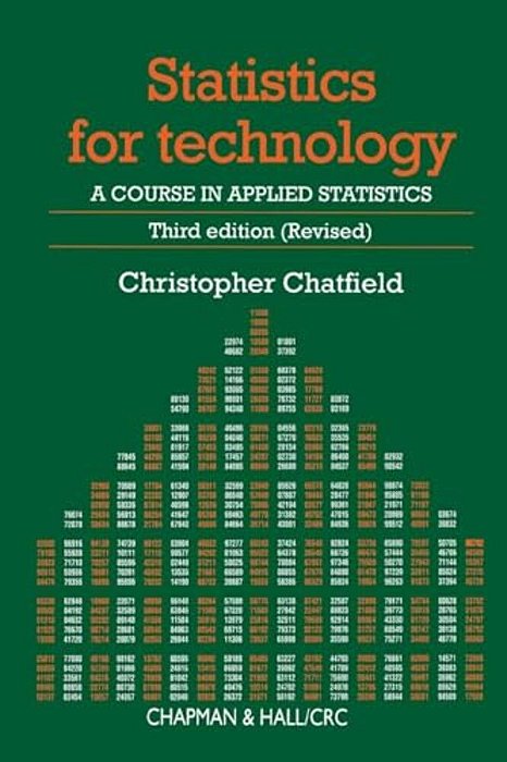 Statistics For Technology: A Course In Applied Statistics, Third Edition-..
