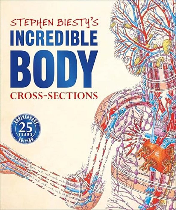 Stephen Biesty's Incredible Body Cross-Sections-..
