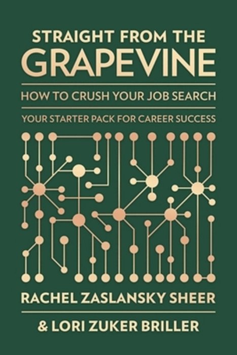 Straight From The Grapevine: How To Crush Your Job Search-..