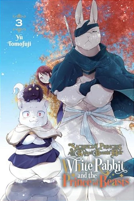 Sacrificial Princess And The King Of Beasts Heir: White Rabbit And The Prince Of Beasts, Vol. 3-..