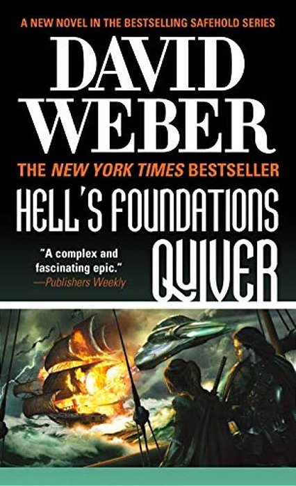 Hell's Foundations Quiver: A Novel In The Safehold Series-..