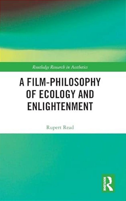 A Film-Philosophy Of Ecology And Enlightenment-..