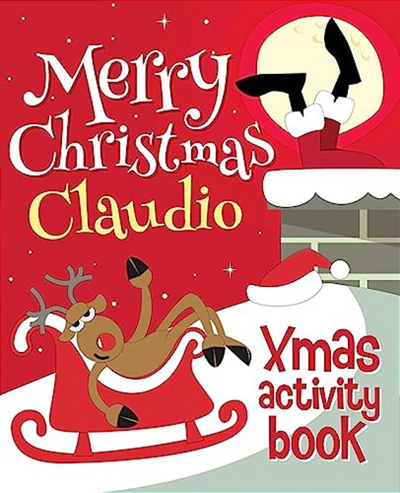 Merry Christmas Claudio - Xmas Activity Book: (Personalized Children's Activity Book)-..
