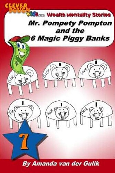 Mr. Pompety Pompton And The Six Magic Piggy Banks-..