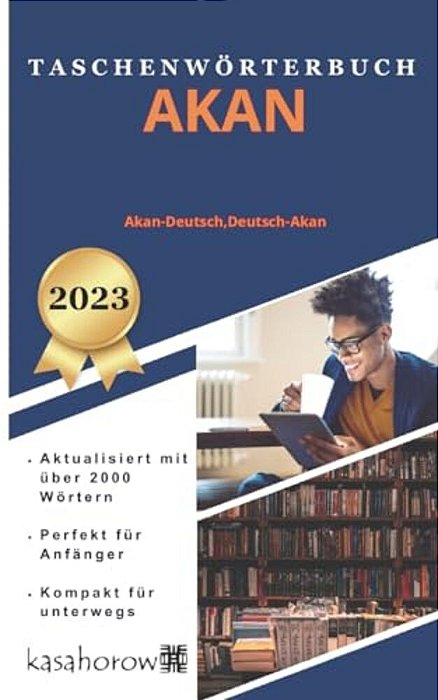 Taschenwörterbuch Akan: Akan-Deutsch, Deutsch-Akan-..