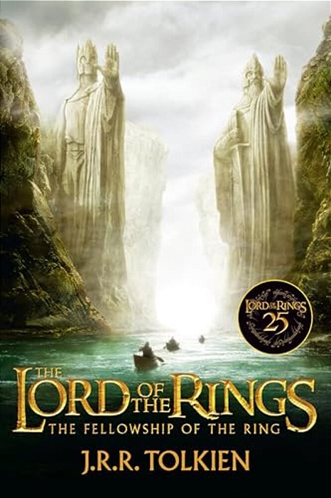 The Fellowship Of The Ring 25Th Anniversary [Movie Tie-In]: Being The First Part Of The Lord Of The Rings-..
