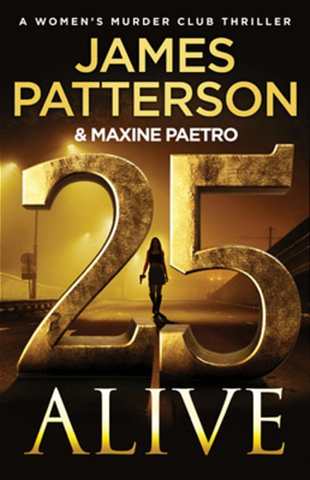 25 Alive: A Women's Murder Club Thriller-..