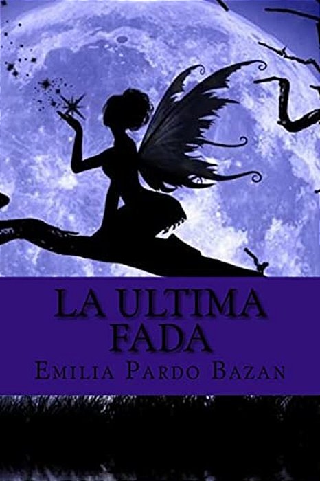 La Ultima Fada (Spanish Edition)-..