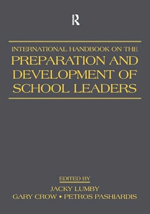 International Handbook On The Preparation And Development Of School Leaders-..
