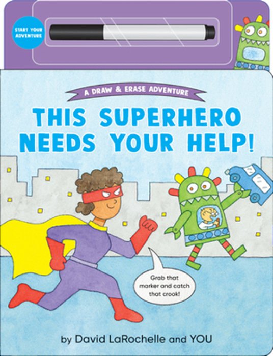 This Superhero Needs Your Help!: (An Interactive Dry-Erase Board Book With Wipe-Clean Marker For Kids Ages 4-6)-..