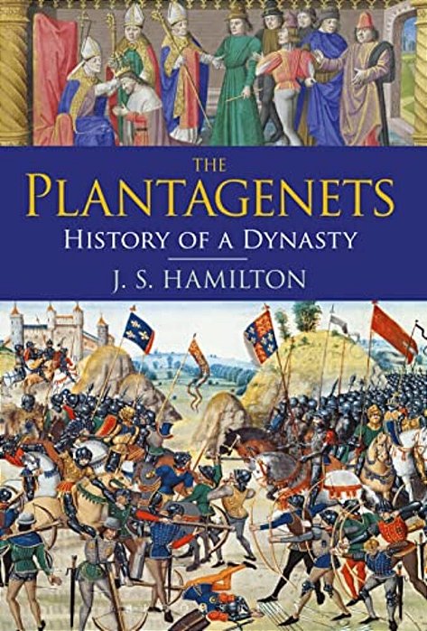 The Plantagenets: History Of A Dynasty-..