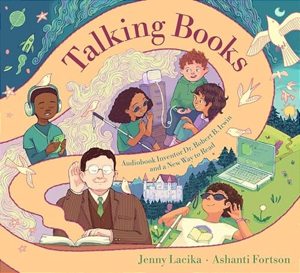 Talking Books: Audiobook Inventor Dr. Robert B. Irwin And A New Way To Read-..