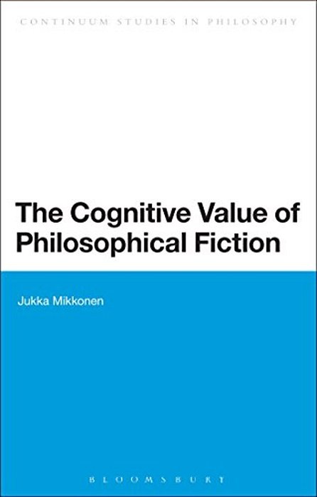 The Cognitive Value Of Philosophical Fiction-..