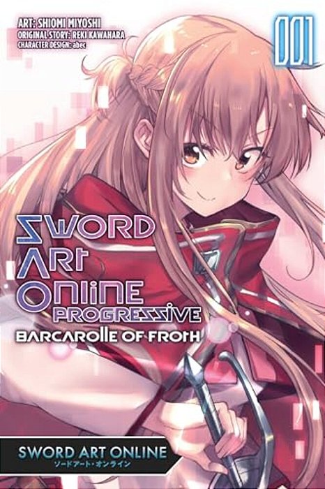 Sword Art Online Progressive Barcarolle Of Froth, Vol. 1 (Manga): Sword Art Online Progressive Barcarolle Of Froth (Manga) Volume 1-..