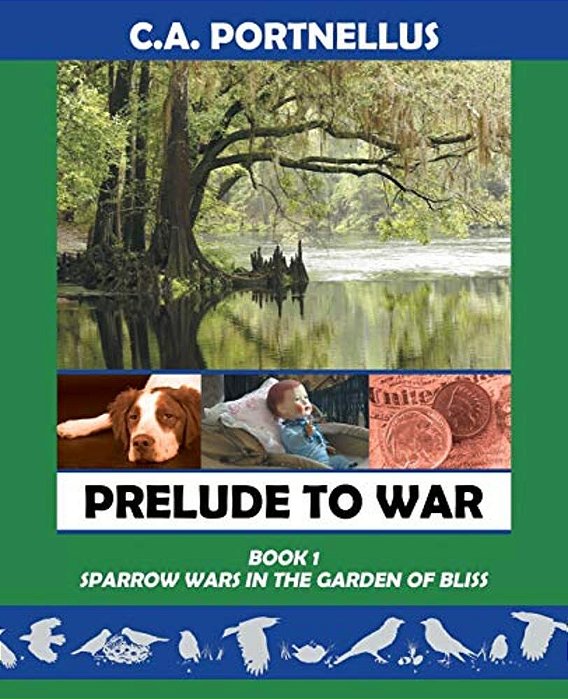 Prelude To War: Book One: Sparrow Wars In The Garden Of Bliss-..