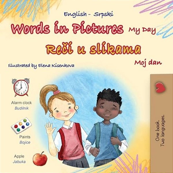 Words In Pictures - My Day (English Serbian Bilingual Children's Book - Latin Alphabet)-..