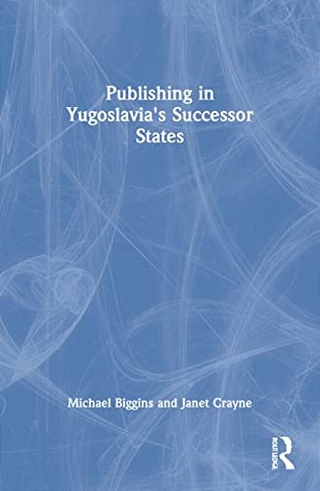Publishing In Yugoslavia's Successor States-..
