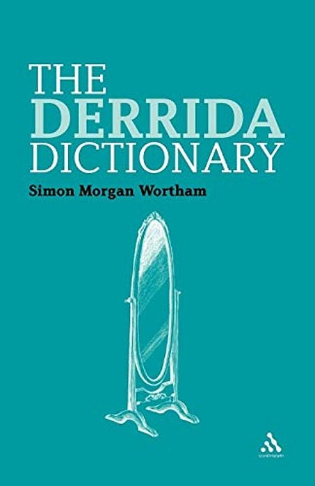 The Derrida Dictionary-..