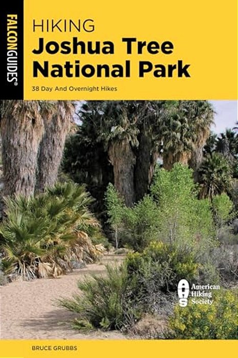 Hiking Joshua Tree National Park: 38 Day And Overnight Hikes-..