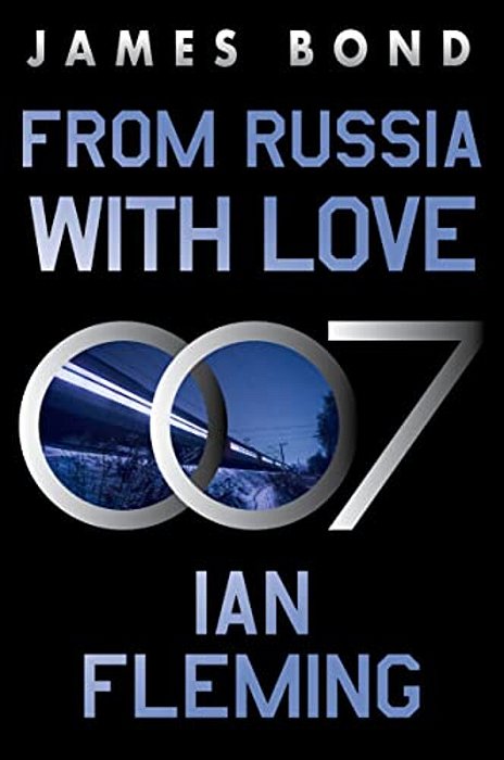 From Russia With Love: A James Bond Novel-..