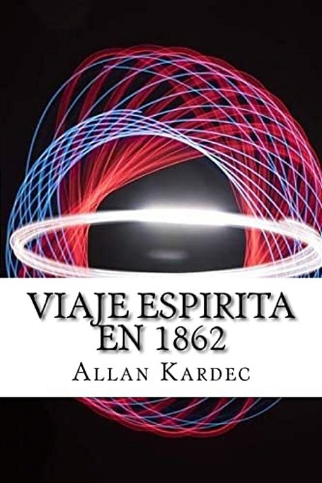 Viaje Espirita Em 1862 (Spanish) Edition-..