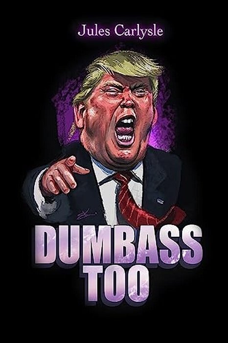 Dumbass Too-..