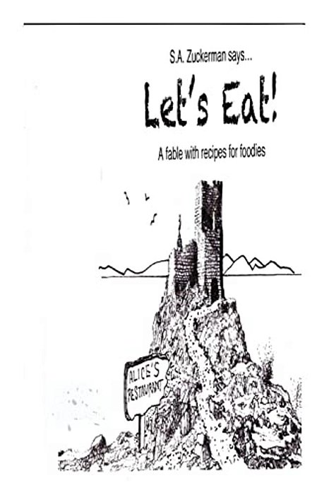 Let's Eat!: A Fable With Recipes For Foodies-..