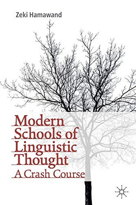 Modern Schools Of Linguistic Thought: A Crash Course-..