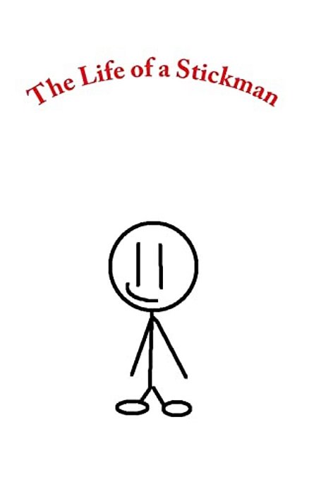 The Life Of A Stickman-..