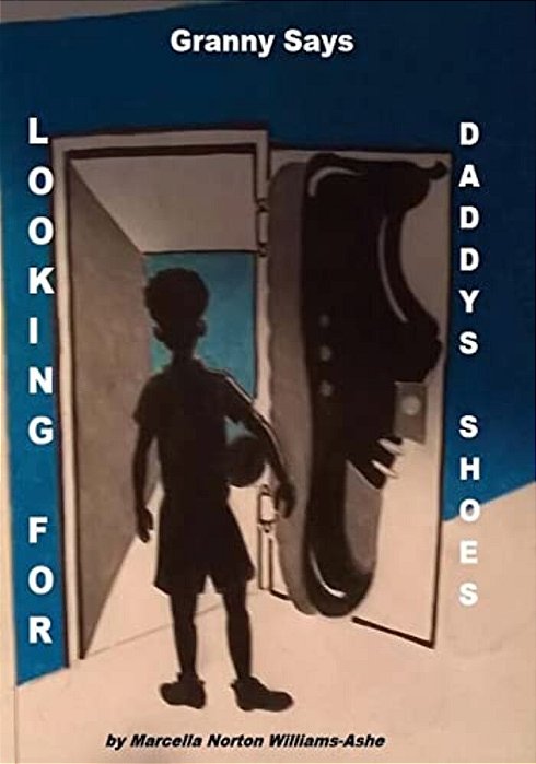 Granny Says: Looking For Daddy's Shoes-..