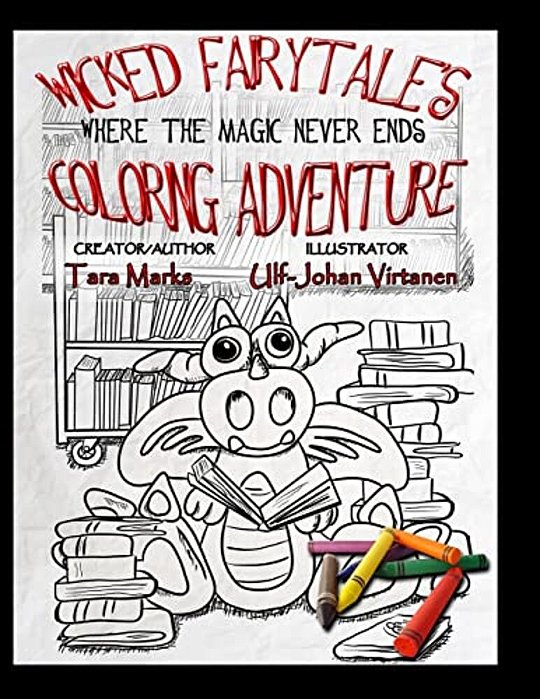 Wicked Fairytale's Coloring Adventure: Where The Magic Never Ends-..