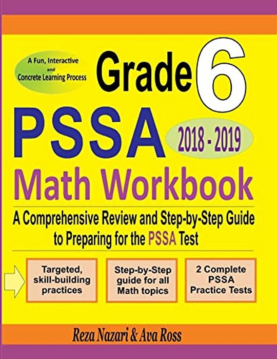 Grade 6 Pssa Mathematics Workbook 2018 - 2019: A Comprehensive Review And Step-By-step Guide To Preparing For The Pssa Math Test-..