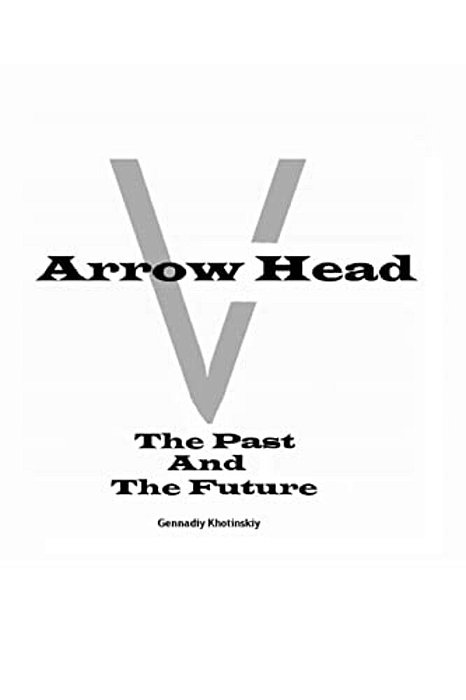 Arrow Head - The Past And The Future-..
