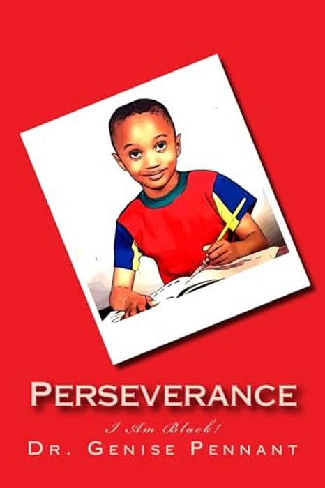 I Am Black!: Perserverance-..
