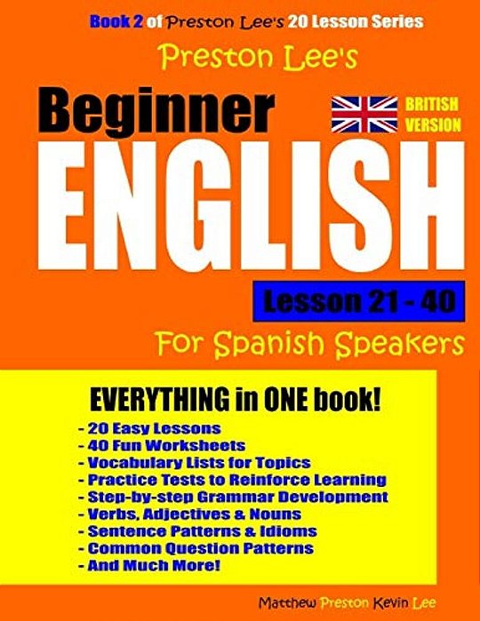 Preston Lee's Beginner English Lesson 21 - 40 For Spanish Speakers (British)-..
