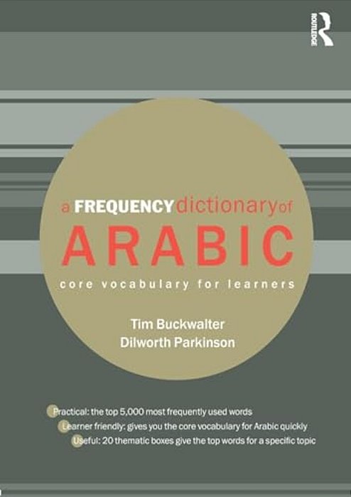 A Frequency Dictionary Of Arabic: Core Vocabulary For Learners-..
