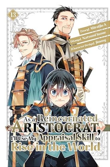 As A Reincarnated Aristocrat, I'Ll Use My Appraisal Skill To Rise In The World 13 (Manga)-..
