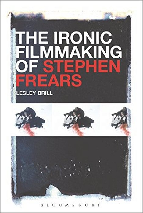 The Ironic Filmmaking Of Stephen Frears-..
