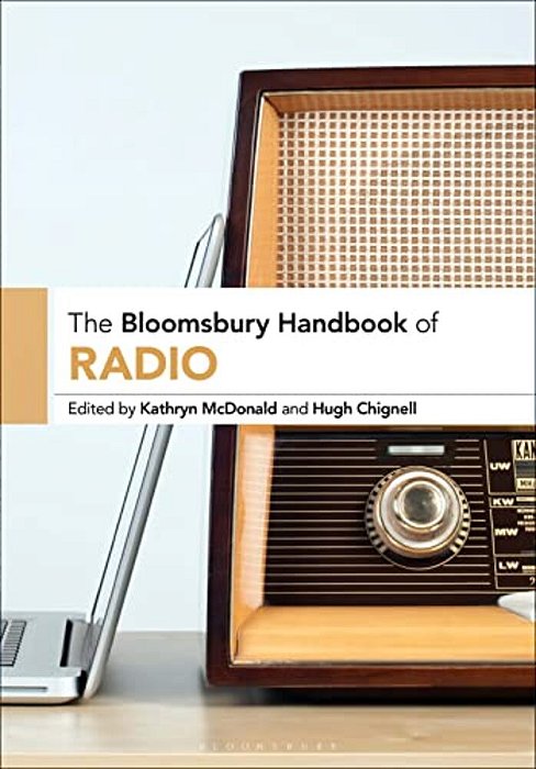 The Bloomsbury Handbook Of Radio-..