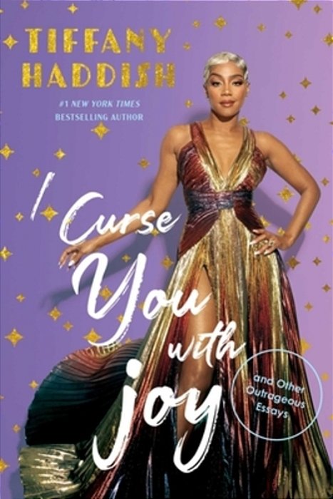 I Curse You With Joy: And Other Outrageous Essays-..
